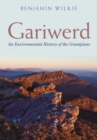 Gariwerd : An Environmental History of the Grampians - Book