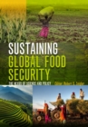 Sustaining Global Food Security : The Nexus of Science and Policy - eBook