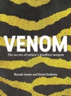 Venom : The Secrets of Nature's Deadliest Weapon - Book