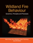 Wildland Fire Behaviour : Dynamics, Principles and Processes - eBook