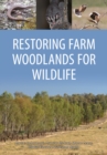 Restoring Farm Woodlands for Wildlife - eBook