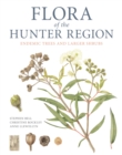 Flora of the Hunter Region : Endemic Trees and Larger Shrubs - Book