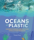 Oceans of Plastic : Understanding and Solving a Pollution Problem - Book