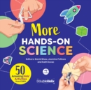 More Hands-on Science : 50 Amazing Kids' Activities from CSIRO - Book