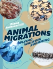 Animal Migrations : Flying, Walking, Swimming - Book