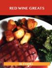 Red Wine Greats : Delicious Red Wine Recipes, the Top 79 Red Wine Recipes - Book
