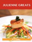 Julienne Greats : Delicious Julienne Recipes, the Top 75 Julienne Recipes - Book
