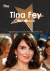 The Tina Fey Handbook - Everything You Need to Know about Tina Fey - Book