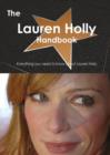 The Lauren Holly Handbook - Everything You Need to Know about Lauren Holly - Book