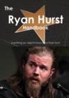 The Ryan Hurst Handbook - Everything You Need to Know about Ryan Hurst - Book
