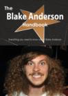 The Blake Anderson Handbook - Everything You Need to Know about Blake Anderson - Book