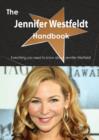 The Jennifer Westfeldt Handbook - Everything You Need to Know about Jennifer Westfeldt - Book
