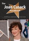 The Joan Cusack Handbook - Everything You Need to Know about Joan Cusack - Book