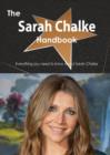 The Sarah Chalke Handbook - Everything You Need to Know about Sarah Chalke - Book