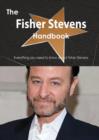 The Fisher Stevens Handbook - Everything You Need to Know about Fisher Stevens - Book