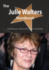 The Julie Walters Handbook - Everything You Need to Know about Julie Walters - Book