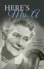 Here's Mrs. A : Canada's Woman of the 20th Century - Book