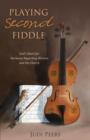 Playing Second Fiddle : God's Heart for Harmony Regarding Women and the Church - Book