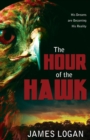 The Hour of the Hawk : His Dreams are Becoming His Reality - Book