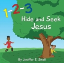 1-2-3 Hide and Seek Jesus - Book