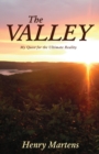 The Valley : My Quest for the Ultimate Reality - Book