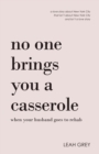 No One Brings You a Casserole When Your Husband Goes to Rehab - Book