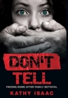 Don't Tell : Finding Home after Family Betrayal - Book