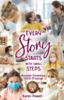 Every Story Starts with Small Steps : Avondale Elementary COVID-19 Journal - Book