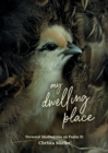 My Dwelling Place : Personal Meditations on Psalm 91 - Book