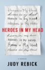 Heroes in my Head : A Memoir - Book