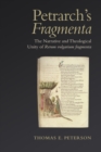 Petrarch's 'Fragmenta' : The Narrative and Theological Unity of 'Rerum vulgarium fragmenta' - Book