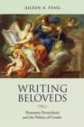 Writing Beloveds : Humanist Petrarchism and the Politics of Gender - Book