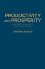 Productivity and Prosperity : A Historical Sociology of Productivist Thought - Book