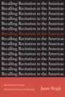 Recalling Recitation in the Americas : Borderless Curriculum, Performance Poetry, and Reading - Book