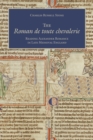 The Roman de toute chevalerie : Reading Alexander Romance in Late Medieval England - Book