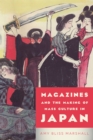 Magazines and the Making of Mass Culture in Japan - Book
