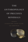 The Anthropology of Precious Minerals - Book
