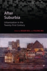 After Suburbia : Urbanization in the Twenty-First Century - Book