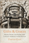 Gifts and Graces : Prayer, Poetry, and Polemic from Lancelot Andrewes to John Bunyan - Book