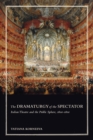 The Dramaturgy of the Spectator : Italian Theatre and the Public Sphere, 1600-1800 - Book