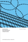 Borders, Boundaries, Frontiers : Anthropological Insights - Book