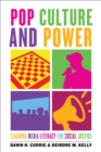 Pop Culture and Power : Teaching Media Literacy for Social Justice - Book