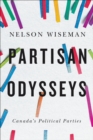 Partisan Odysseys : Canada's Political Parties - Book