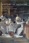 History of Medicine : A Scandalously Short Introduction - Book