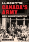 Canada's Army : Waging War and Keeping the Peace - Book