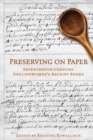 Preserving on Paper : Seventeenth-Century Englishwomen's Receipt Books - eBook