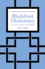 Blackfoot Dictionary of Stems, Roots, and Affixes : Third Edition - eBook