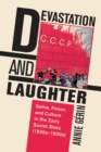 Devastation and Laughter : Satire, Power, and Culture in the Early Soviet State (1920s-1930s) - eBook