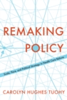 Remaking Policy : Scale, Pace, and Political Strategy in Health Care Reform - eBook