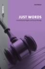 Just Words : Constitutional Rights and Social Wrongs - Book